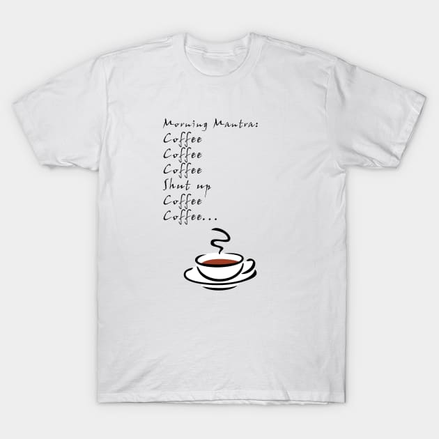 Coffee Mantra T-Shirt by mynaito